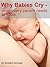 Why Babies Cry - What Every Parent Needs to Know by Graham Kennedy