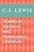 Studies in Medieval and Renaissance Literature by C.S. Lewis