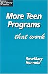 More Teen Programs That Work (TEENS @ THE LIBRARY SERIES) More Teen Programs That Work (TEENS @ THE LIBRARY SERIES)