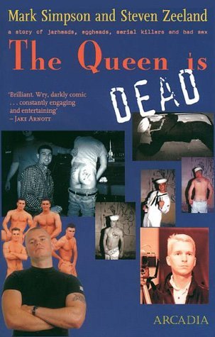 The Queen is Dead : A Story of Jarheads, Eggheads, Serial Killers and Bad Sex (Paperback)