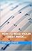 How To Read Violin Sheet Music... (How to Play The Violin Book 4)