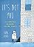 It's Not You by Sara Eckel