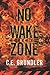 No Wake Zone (Last Exit Ser...