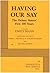 Having Our Say: The Delany Sisters' First 100 Years - A Play