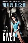 The Given by Vicki Pettersson