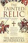 The Tainted Relic by The Medieval Murderers