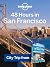 48 Hours in San Francisco by Alison Bing