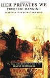 Her Privates We by Frederic Manning