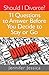 Should I Divorce? 11 Questions To Answer Before You Decide to Stay or Go