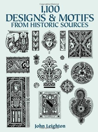 1,100 Designs and Motifs from Historic Sources (Dover Pictorial Archive)