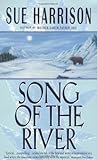 Song of the River by Sue Harrison