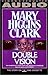 Double Vision by Mary Higgins Clark