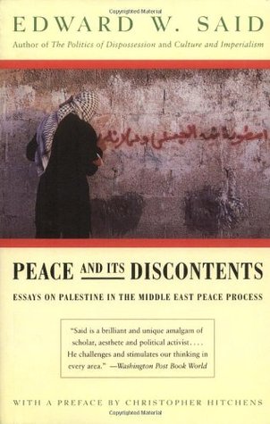 Peace and Its Discontents: Essays on Palestine in the Middle East Peace Process (Paperback)