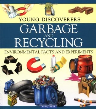 Garbage and Recycling: Environmental Facts and Experiments (Young Discoverers)