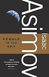 Pebble in the Sky by Isaac Asimov