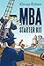 MBA Starter Kit: Your Guide to Options, Finances and Value in a Master of Business Administration Degree in Chicago
