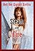 Steam and Fire: Twenty-Five Explicit Erotica Stories