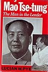 Mao Tse-tung: The Man in the Leader