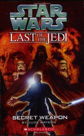 Secret Weapon (Star Wars: The Last of the Jedi, #7)