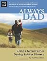 Always Dad: Being a Great Father During & After Divorce