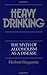 Heavy Drinking: The Myth of Alcoholism as a Disease