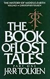 The Book of Lost Tales, Part One by J.R.R. Tolkien
