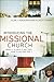 Introducing the Missional Church (Allelon Missional Series): What It Is, Why It Matters, How to Become One