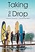 Taking the Drop by Sheree da Costa