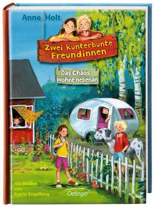 Zwei kunterbunte Freundinnen - Das Chaos wohnt nebenan