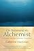 On Becoming an Alchemist: A Guide for the Modern Magician