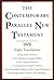 The Contemporary Parallel New Testament: 8 Translations: King James, New American Standard, New Century, Contemporary English, New International, New Living, New King James, The Message