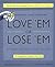 Love 'em or Lose 'em by Beverly Kaye