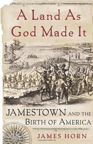 A Land As God Made It: Jamestown and the Birth of America (Hardcover)