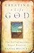 Creating a Life with God by Daniel Wolpert