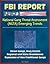 FBI Report: National Gang Threat Assessment (NGTA) Emerging Trends - Street Gangs, Drug Cartels, Regional and State Breakdowns, Expansion of Non-Traditional Gangs