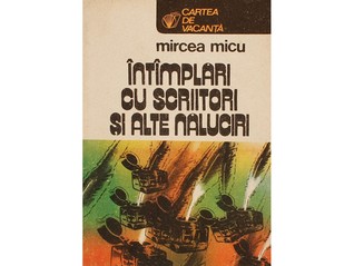 Întâmplări cu scriitori şi alte năluciri (Paperback)