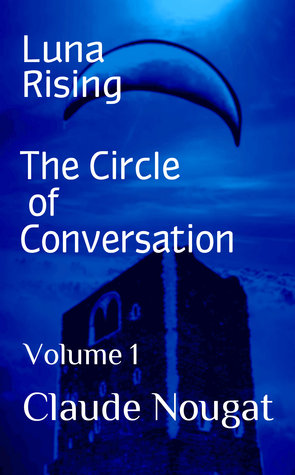 The Circle of Conversation (Luna Rising #1)