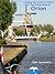 Cruising the Canals & Rivers of the Netherlands on ORION