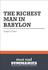 Summary: The Richest Man in Babylon - George S. Clason: 1