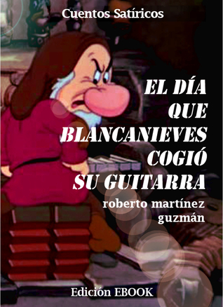El día que Blancanieves cogió su guitarra