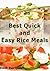Best Quick and Easy Rice Meals (Easy Meals Cookbook)
