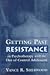 Getting Past Resistance with the Out-of-Control Adolescent