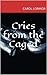 Cries From The Caged