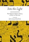 Into the Light: The Medieval Hebrew Poetry of Meir of Norwich