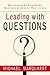 Leading With Questions: How...