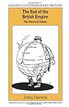 The End of the British Empire: The Historical Debate