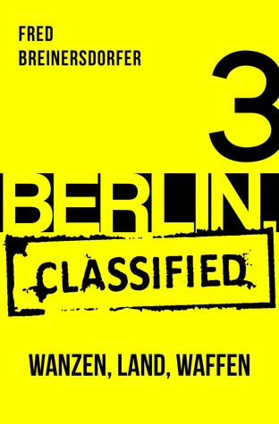 BERLIN.classified - Wanzen, Land, Waffen