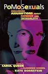 PoMoSexuals: Challenging Assumptions About Gender and Sexuality