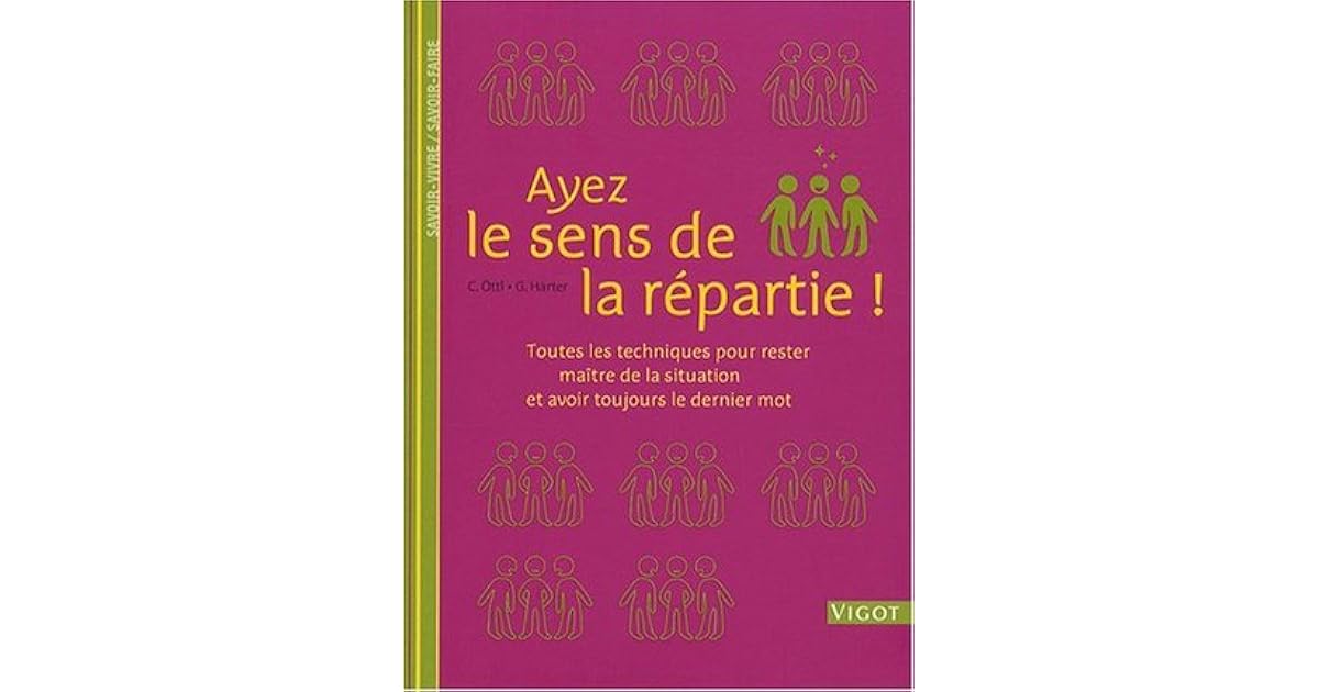 Ayez le sens de la répartie ! by Christine Öttl