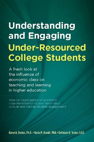 Understanding and Engaging Under-Resourced College Students (Kindle Edition)